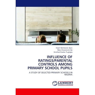 预订 Influence of Ratings/Parental Controls Among Primary School Pupils: 9786208013042
