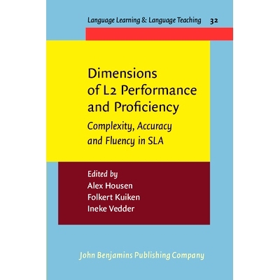 预订 Dimensions of L2 Performance and Proficiency. Complexity, Accuracy and Fluency in SLA.: 9789027213068