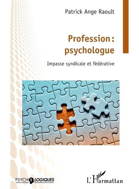 预订 Profession : psychologue : impasse syndicale et fédérative 职业：心理学家：工会和联邦的僵局: 9782140336645