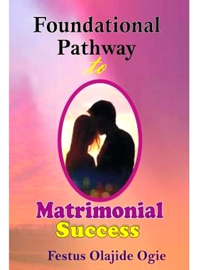 预订 Foundational Pathway to Matrimonial Success: 9781987473568