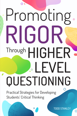 【预订】Promoting Rigor Through Higher Level Questioning 9781618218995