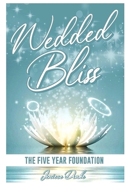 预订 Wedded Bliss: The Five Year Foundation: 9781737350279