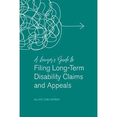 预订 A Lawyers’ Guide to Filing Long-Term Disability Claims and Appeals 提交长期残疾索赔和上诉的律师指南: 9781641052955