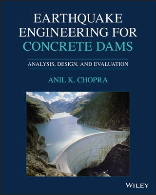 【预订】Earthquake Engineering For Concrete Dams - Analysis, Design, And Evaluation