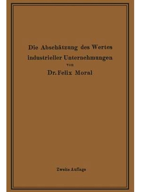 预订 Die Abschätzung des Wertes industrieller Unternehmungen: 9783642505720