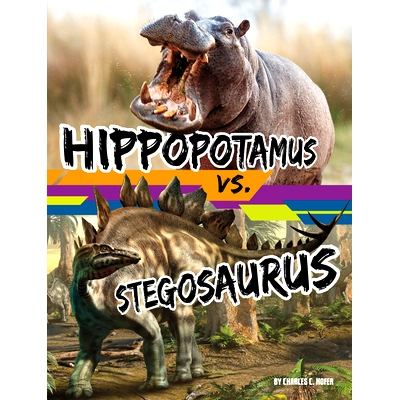 预订 Hippopotamus vs. Stegosaurus: 9781669088936