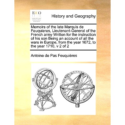 预订 Memoirs of the Late Marquis de Feuquieres, Lieutenant-General of the French Army Written for the Instruction of His