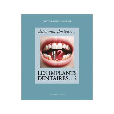预订 Dites-moi docteur... les implants dentaires ...?