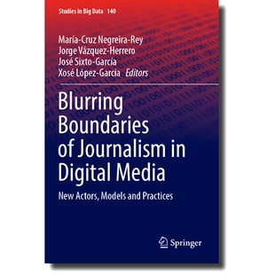 预订 Blurring Boundaries of Journalism in Digital Media: New Actors, Models and Practices 模糊数字媒体的新闻业界限：新参