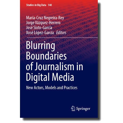 预订 Blurring Boundaries of Journalism in Digital Media: New Actors, Models and Practices 模糊数字媒体的新闻业界限：新参