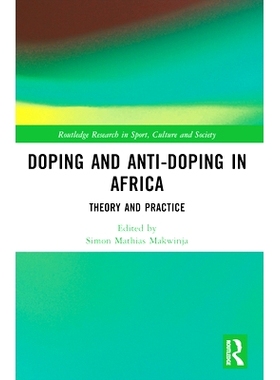 预订 Doping and Anti-Doping in Africa: Theory and Practice 非洲的兴奋剂与反兴奋剂：理论与实践: 9781032441658