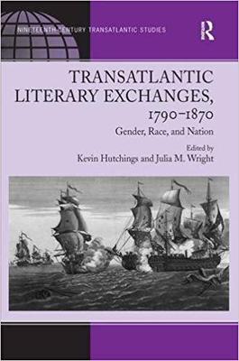 【预售】Transatlantic Literary Exchanges, 1790–1870