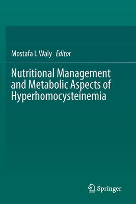 【预订】Nutritional Management and Metabolic Aspects of Hyperhomocysteinemia 9783030578411
