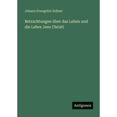预订 Betrachtungen über das Leben und die Lehre Jesu Christi: 9783566029739
