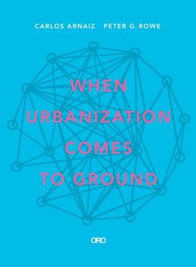 [预订]When Urbanization Comes To Ground 9781940743912