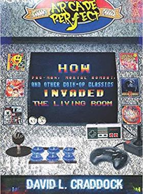 【预售】Arcade Perfect: How Pac-Man, Mortal Kombat, and Other Coin-Op Classics Invaded the Living Room