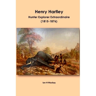 预订 Henry Hartley: Hunter Explorer Extraordinaire 1815-1876: 9781915660060