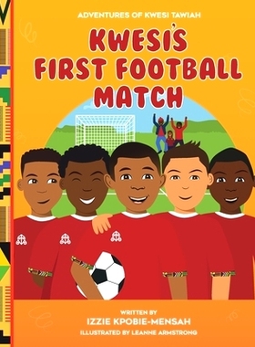 预订 Kwesi’s First Football Match: 9781800684065