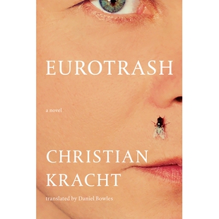 预订 Eurotrash: A Novel 欧洲垃圾：小说: 9781324097082