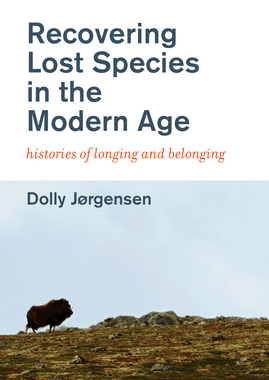 【预订】Recovering Lost Species in the Modern Age: Histories of Longing and Belonging