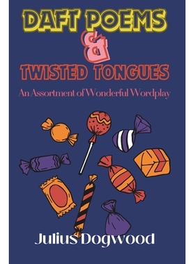 预订 Daft Poems & Twisted Tongues: An Assortment of Wonderful Wordplay: 9789082771435