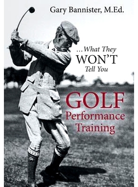 预订 Golf Performance Training: ... What They Won't Tell You