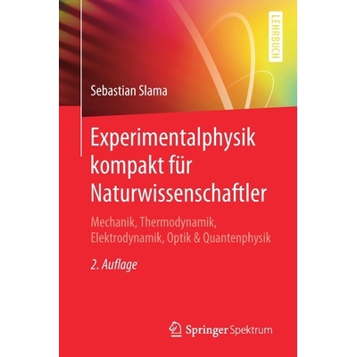 预订 Experimentalphysik kompakt für Naturwissenschaftler: Mechanik, Thermodynamik, Elektrodynamik, Optik & Quantenphysi