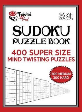 [预订]Twisted Mind Sudoku Puzzle Book, 400 Super Size Mind Twisting Puzzles, 200 Medium and 200 Hard: One  9781541358171