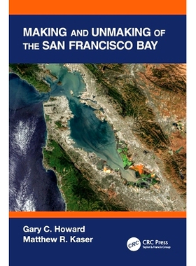 预订 Making and Unmaking of the San Francisco Bay 旧金山湾的造与非造: 9780367747718