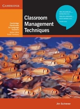 Classroom Management Techniques. Jim Scrivener 课堂管理技巧: 9780521741859
