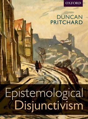 【预订】Epistemological Disjunctivism