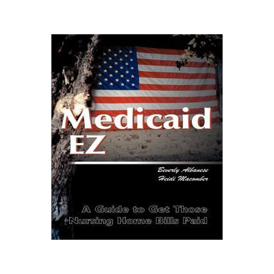 [预订]Medicaid Ez: A Guide to Get Those Nursing Home Bills Paid 9780595010974