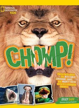 [预订]Chomp!: Fierce Facts about the Bite Force, Crushing Jaws, and Mighty Teeth of Earth’s Champion Che 9781426328398