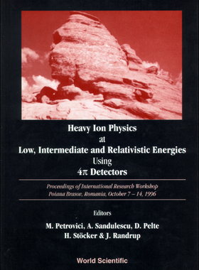 【预订】HEAVY ION PHYSICS AT LOW, INTERMEDIATE AND RELATIVISTIC ENERGIES USING 4PI DETECTORS - PROCEEDINGS OF THE ...