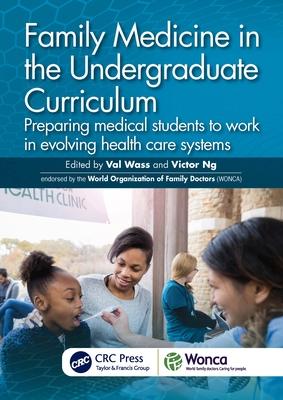 [预订]Family Medicine in the Undergraduate Curriculum: Preparing medical students to work in evolving heal 9781032351841