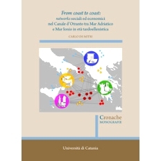 预订 From coast to coast : networks sociali ed economici nel Canale d’Otranto tra Mar Adriatico e Mar Ionio in età tar