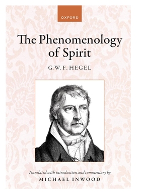 预订 Hegel: The Phenomenology of Spirit: Translated with introduction and commentary 黑格尔《精神现象学》：附引言和评注