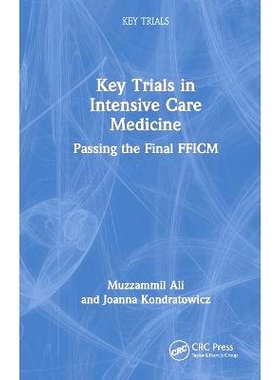 预订 Key Trials in Intensive Care Medicine: Passing the Final FFICM 重症监护医学*试验：通过*的 FFICM: 978103274329