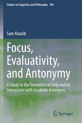 【预订】Focus, Evaluativity, and Antonymy