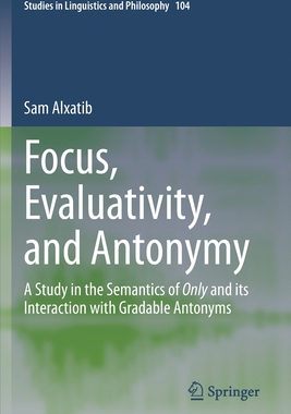 【预订】Focus, Evaluativity, and Antonymy