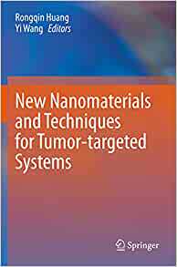 【预订】New Nanomaterials and Techniques for Tumor-targeted Systems 9789811551611