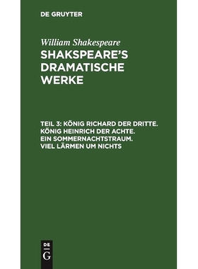 预订 König Richard der Dritte. König Heinrich der Achte. Ein Sommernachtstraum. Viel Lärmen um Nichts: 9783112430699