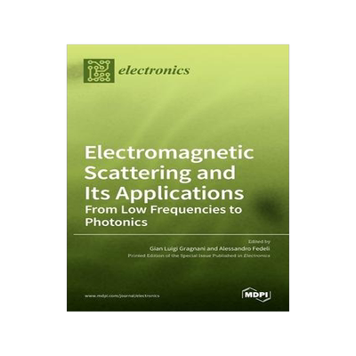 [预订]Electromagnetic Scattering and Its Applications: From Low Frequencies to Photonics 9783036522074