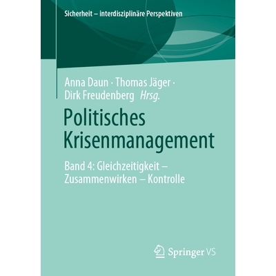 预订 Politisches Krisenmanagement: Band 4: Gleichzeitigkeit - Zusammenwirken - Kontrolle: 9783658440015