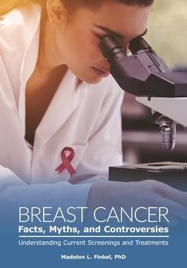 [预订]Breast Cancer Facts, Myths, and Controversies: Understanding Current Screenings and Treatments 9781440875137