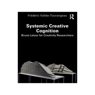 [预订]Systemic Creative Cognition : Bruno Latour for Creativity Researchers 9781032292304
