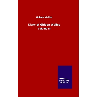 预订 Diary of Gideon Welles: Volume III: 9783846052655