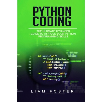 预订 Python Coding: The Ultimate Advanced Guide to Improve Your Python Programming Skills: 9781801490665