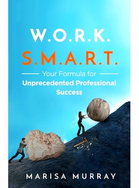 预订 Work Smart: Your formula for unprecedented professional success: 9781978188686
