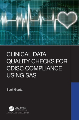 【预订】Clinical Data Quality Checks for CDISC Compliance Using SAS
